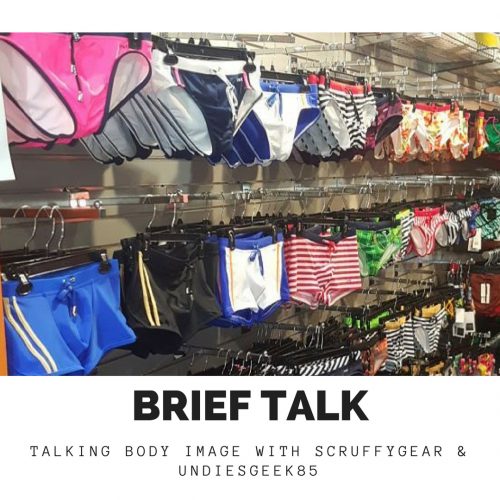 Podcast:Brief Talk Podcast – Body Image with SruffyGear &  UndiesGeek85:undefined