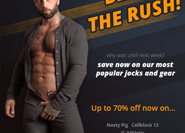 Beat The Rush Sale a Jockstrap Central - why wait until next week?