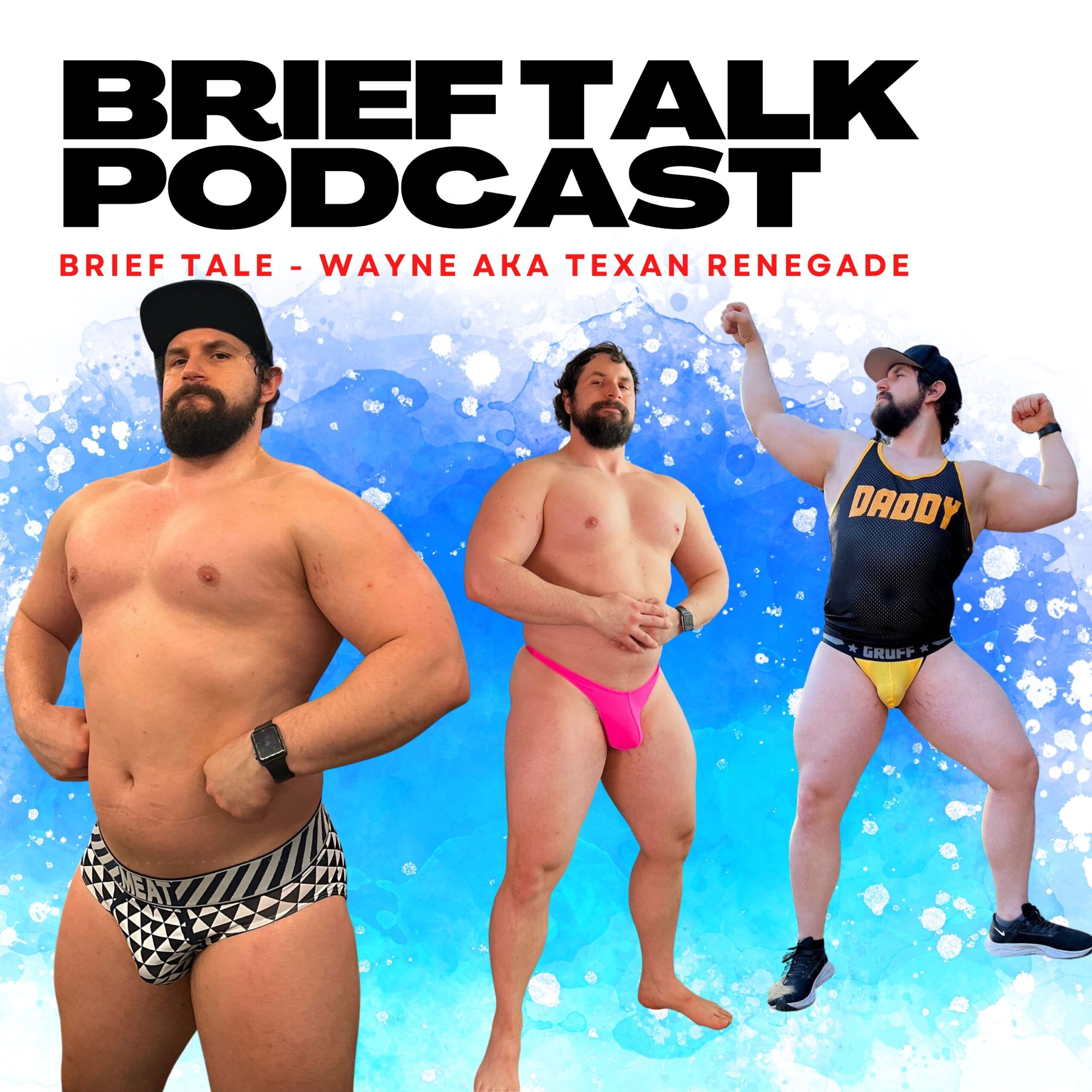 Brief Talk Podcast – Brief Tale – Wayne aka Texan Renegade – Underwear News  Briefs